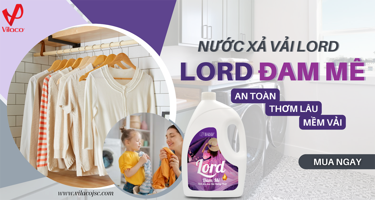 Có nước xả vải Lord đam mê, quần áo sạch thơm như ngoài tiệm