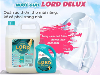 Sạch Tinh Tươm – Thơm Lâu Như Nước Hoa Cùng Lord Delux